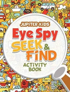 Eye Spy Seek & Find Activity Book, Paperback/Jupiter Kids