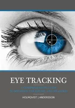 Eye Tracking: A Comprehensive Guide to Methods, Paradigms, and Measures, Paperback/Prof Kenneth Holmqvist