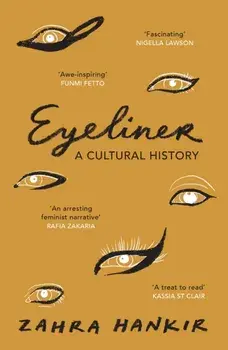 Eyeliner. A Cultural History, Paperback/Zahra Hankir