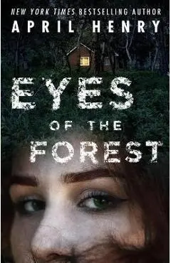 Eyes of the Forest - April Henry