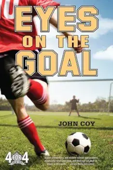 Eyes on the Goal, Paperback/John Coy