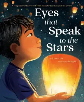 Eyes That Speak to the Stars, Hardback/Joanna Ho