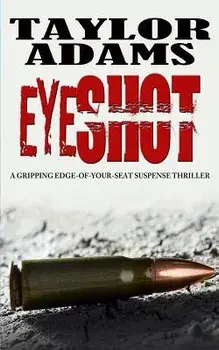 Eyeshot: A Gripping Edge-Of-Your-Seat Suspense Thriller, Paperback/Taylor Adams