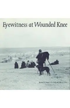 Eyewitness at Wounded Knee - Richard E. Jensen