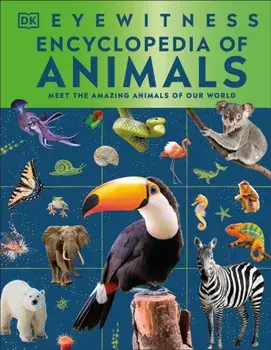 Eyewitness Encyclopedia of Animals, Hardback/DK