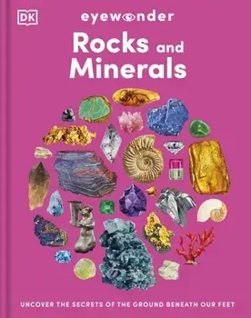 Eyewonder Rocks and Minerals. Open Your Eyes to a World of Discovery, Hardback/DK