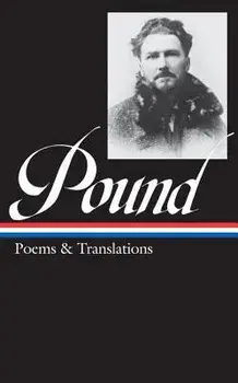 Ezra Pound: Poems & Translations (Loa #144), Hardcover/Ezra Pound