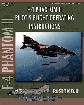 F-4 Phantom II Pilot's Flight Operating Manual, Paperback/United States Navy