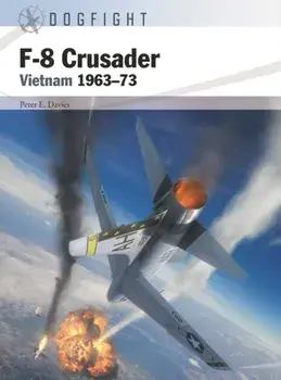 F-8 Crusader. Vietnam 1963-73, Paperback/Peter E. Davies