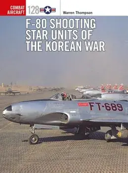 F-80 Shooting Star Units of the Korean War, Paperback/Warren Thompson