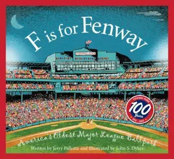 F Is for Fenway: America S Oldest Major League Ballpark, Hardcover/Jerry Pallotta