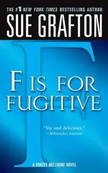 ''F'' Is for Fugitive: A Kinsey Millhone Mystery, Paperback/Sue Grafton