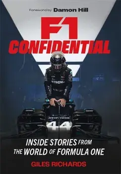 F1 Confidential. Inside Stories from the World of Formula One, Paperback/Giles Richards