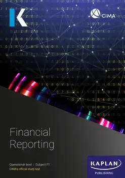 F1 FINANCIAL REPORTING - STUDY TEXT, Paperback/KAPLAN