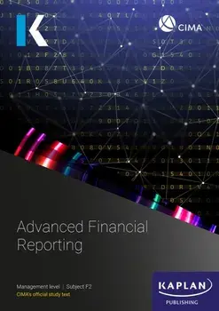 F2ADVANCED FINANCIAL REPORTING - STUDY TEXT, Paperback/KAPLAN
