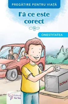 Fa ce este corect. Onestitatea/***