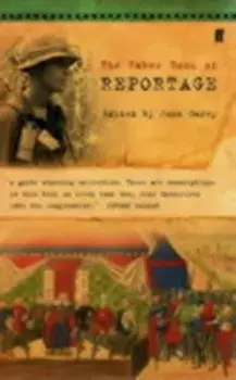 Faber Book of Reportage, Paperback/***