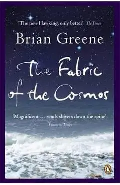 Fabric of the Cosmos - Brian Greene