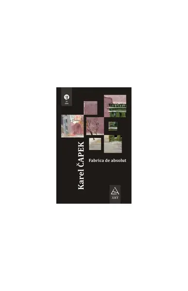Fabrica de absolut - Karel Capek