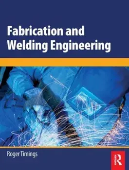 Fabrication and Welding Engineering, Paperback/Roger Timings