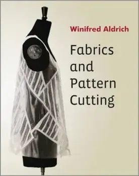 Fabrics and Pattern Cutting, Hardcover/Winifred Aldrich