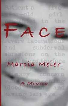 Face: A Memoir, Paperback/Marcia Meier