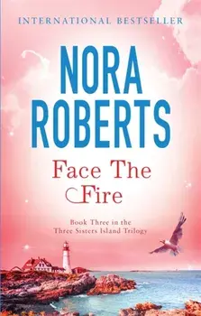 Face The Fire. Number 3 in series, Paperback/Nora Roberts