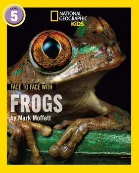 Face to Face with Frogs. Level 5, Paperback/Mark Moffett