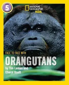 Face to Face with Orangutans. Level 5, Paperback/Cheryl Knott