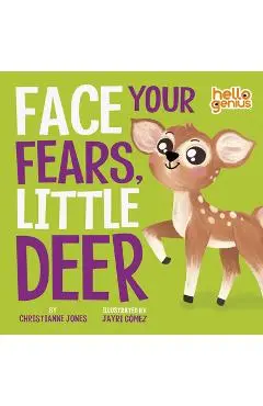 Face Your Fears, Little Deer - Christianne Jones