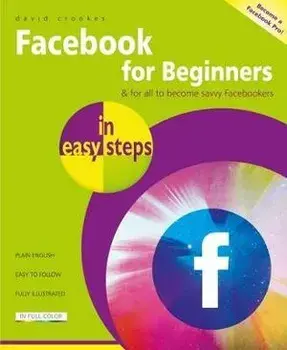 Facebook for Beginners in Easy Steps, Paperback/David Crookes