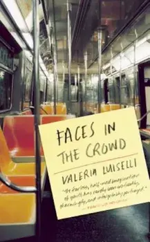 Faces in the Crowd, Paperback/Valeria Luiselli