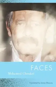 Faces, Paperback/Mohamed Choukri