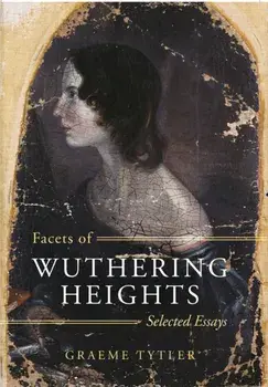 Facets of Wuthering Heights. Selected Essays, Paperback/Graeme Tytler