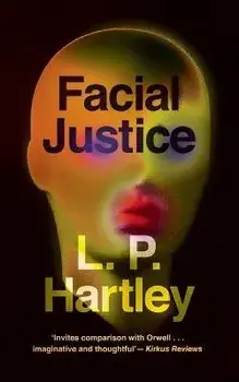 Facial Justice (Valancourt 20th Century Classics), Paperback/L. P. Hartley