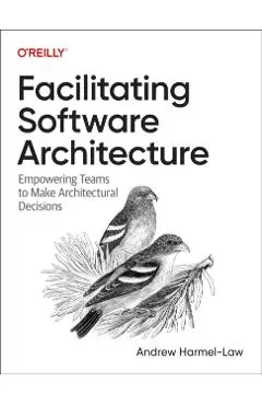 Facilitating Software Architecture - Andrew Harmel-law