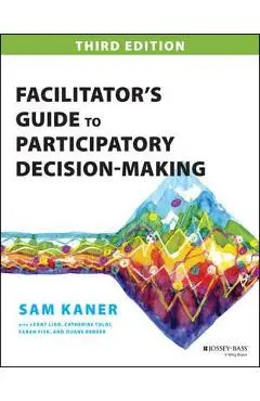 Facilitator's Guide to Participatory Decision-Making