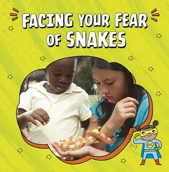 Facing Your Fear of Snakes, Paperback/Nicole A. Mansfield