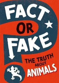 Fact or Fake?: The Truth About Animals, Paperback/Izzi Howell