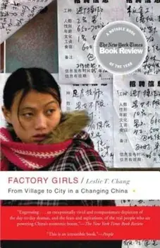 Factory Girls: From Village to City in a Changing China, Paperback/Leslie T. Chang