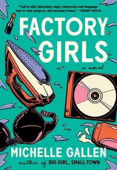 Factory Girls, Paperback/Michelle Gallen