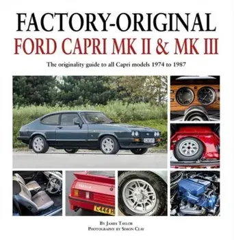 Factory-Original. Ford Capri MK2 & MK3, Hardback/James Taylor