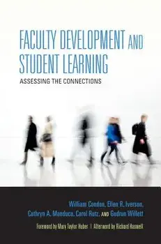 Faculty Development and Student Learning: Assessing the Connections, Hardcover/William Condon