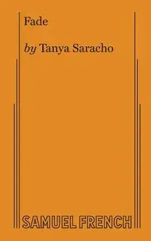 Fade (Saracho), Paperback/Tanya Saracho