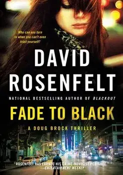 Fade to Black: A Doug Brock Thriller, Paperback/David Rosenfelt