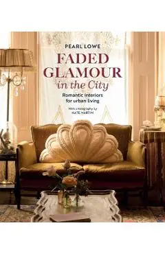 Faded Glamour in the City - Pearl Lowe