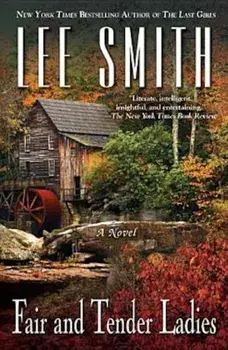 Fair and Tender Ladies, Paperback/Lee Smith