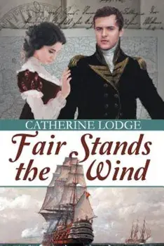 Fair Stands the Wind, Paperback/Catherine Lodge