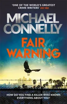 Fair Warning. The Instant Number One Bestselling Thriller, Paperback/Michael Connelly