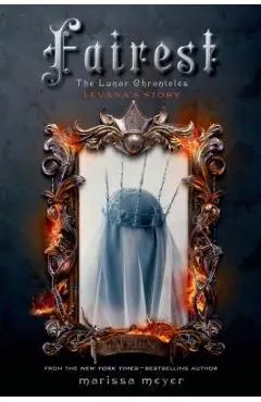 Fairest: The Lunar Chronicles: Levana's Story - Marissa Meyer